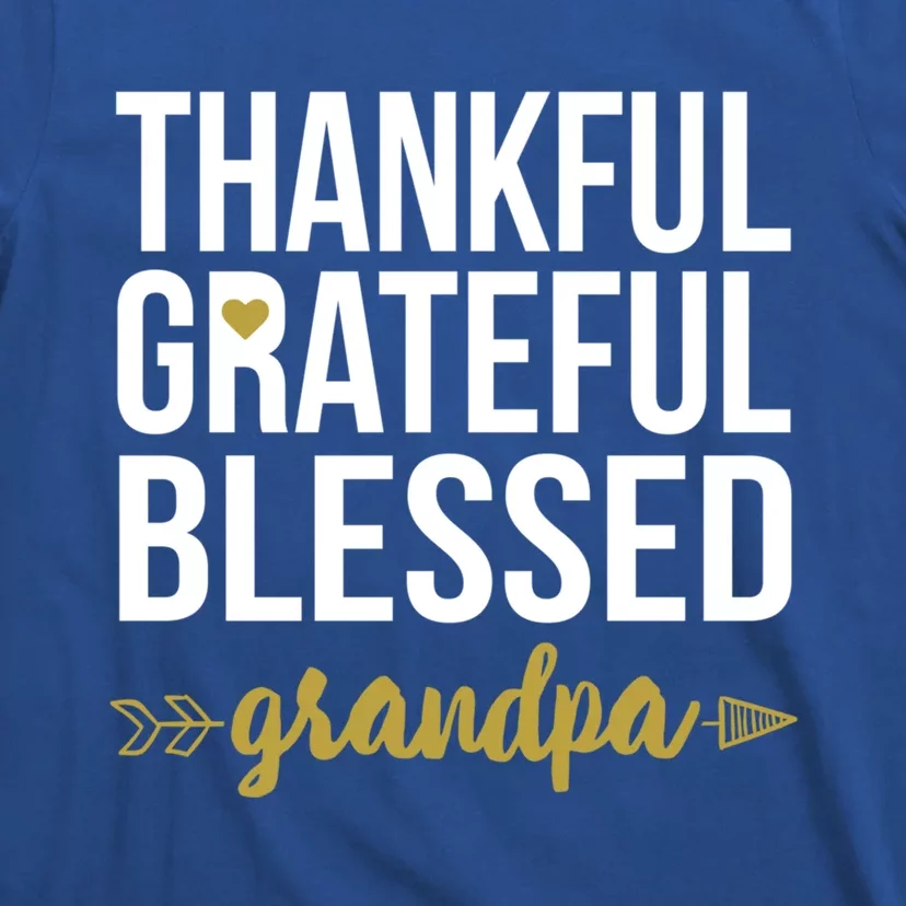 Thankful Grateful Blessed Grandpa Love Family Appreciation Gift T-Shirt