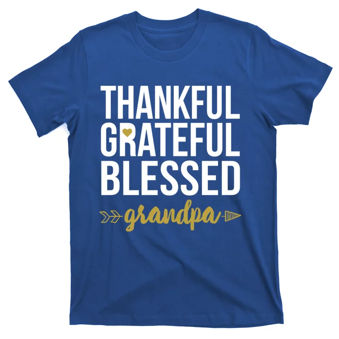 Thankful Grateful Blessed Grandpa Love Family Appreciation Gift T-Shirt