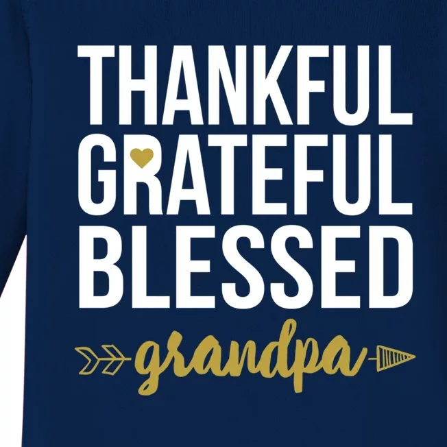 Thankful Grateful Blessed Grandpa Love Family Appreciation Gift Baby Long Sleeve Bodysuit