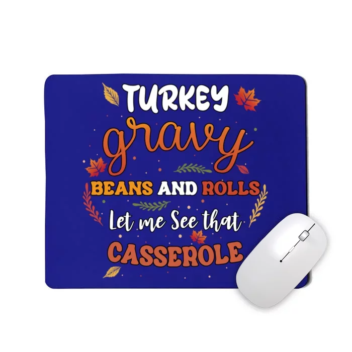 Turkey Gravy Beans Rolls Let Me See Casserole Thanksgiving Great Gift Mousepad