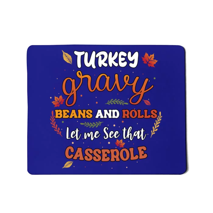 Turkey Gravy Beans Rolls Let Me See Casserole Thanksgiving Great Gift Mousepad