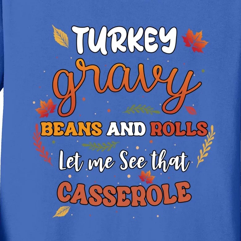 Turkey Gravy Beans Rolls Let Me See Casserole Thanksgiving Great Gift Kids Long Sleeve Shirt