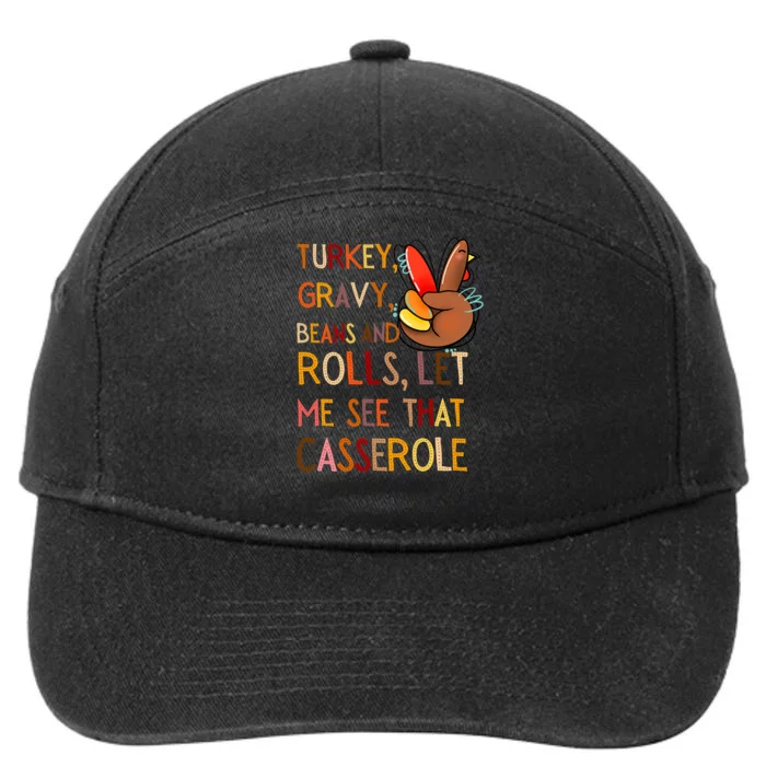 Turkey Gravy Beans And Rolls Let Me See That Casserole 7-Panel Snapback Hat