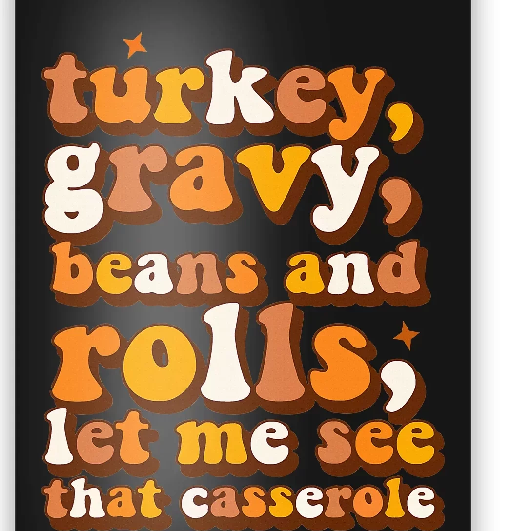 Turkey Gravy Beans & Rolls Casserole Thanksgiving Funny Cute Poster