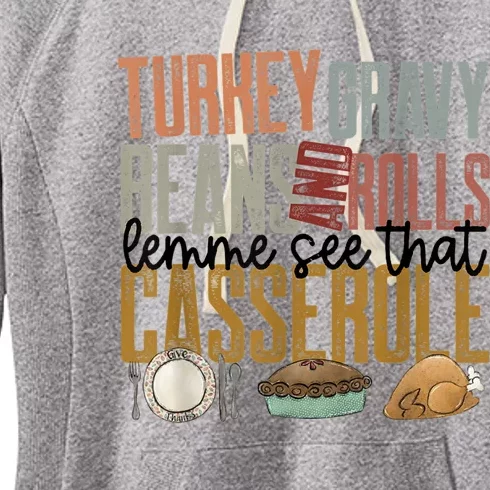 Turkey Gravy Beans And Rolls Let Me See That Casserole Family Thanksgiving Women's Fleece Hoodie