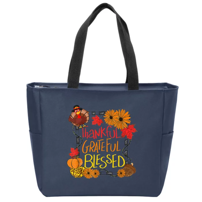 Thankful Grateful Blessed Turkey Happy Thanksgiving Zip Tote Bag