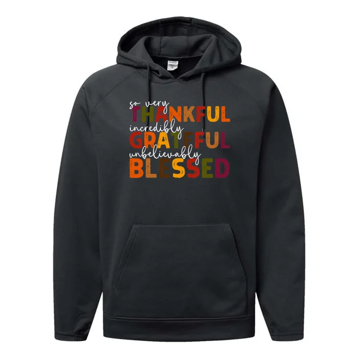 Thankful Grateful Blessed Thankful Blessed Thanksgiving Performance Fleece Hoodie