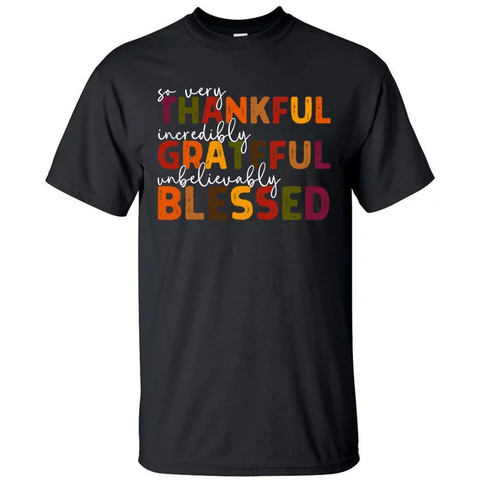 Thankful Grateful Blessed Thankful Blessed Thanksgiving Tall T-Shirt