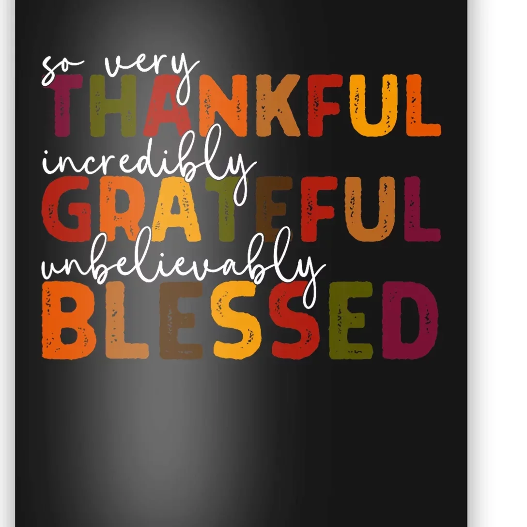 Thankful Grateful Blessed Thankful Blessed Thanksgiving Poster