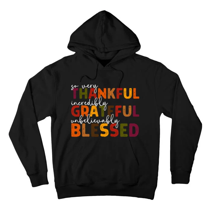 Thankful Grateful Blessed Thankful Blessed Thanksgiving Tall Hoodie