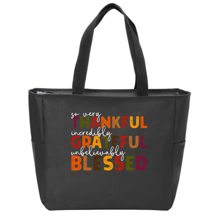 Thankful Grateful Blessed Thankful Blessed Thanksgiving Zip Tote Bag