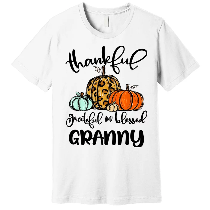 Thankful Grateful Blessed Granny Pumpkin Fall Thanksgiving Premium T-Shirt