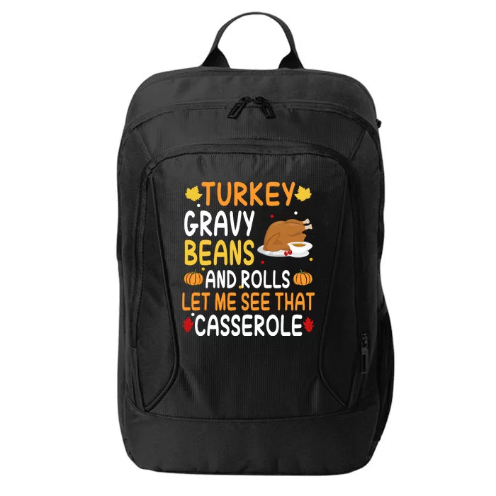 Turkey Gravy Beans And Rolls Let Me See That Casserole Funny Thanksgiving City Backpack