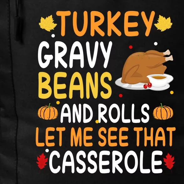 Turkey Gravy Beans And Rolls Let Me See That Casserole Funny Thanksgiving Daily Commute Backpack