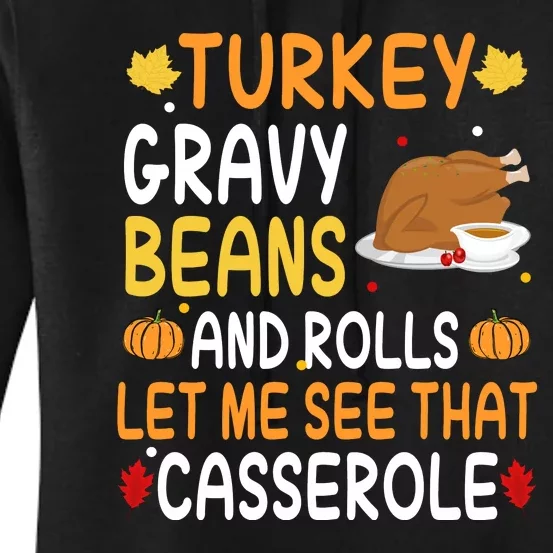 Turkey Gravy Beans And Rolls Let Me See That Casserole Funny Thanksgiving Women's Pullover Hoodie