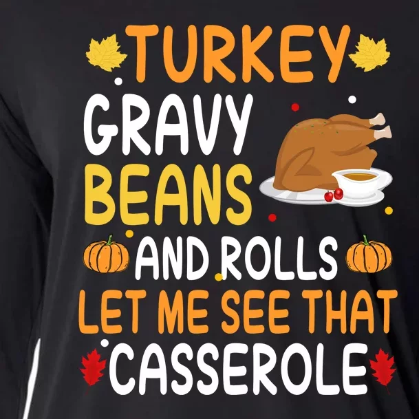 Turkey Gravy Beans And Rolls Let Me See That Casserole Funny Thanksgiving Cooling Performance Long Sleeve Crew