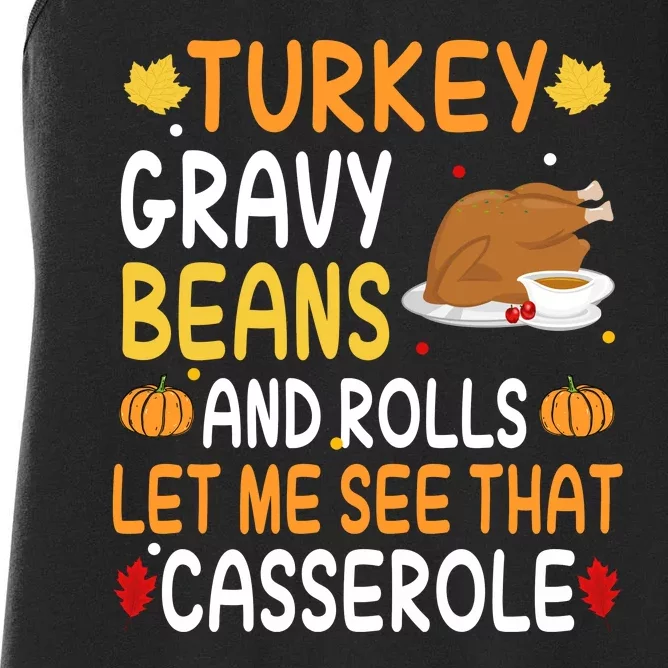 Turkey Gravy Beans And Rolls Let Me See That Casserole Funny Thanksgiving Women's Racerback Tank