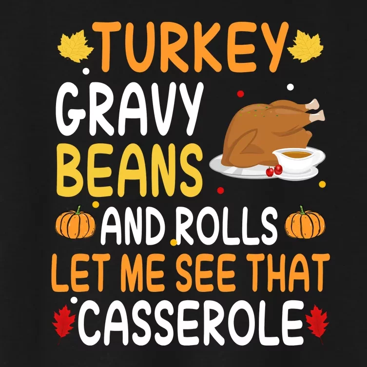 Turkey Gravy Beans And Rolls Let Me See That Casserole Funny Thanksgiving Women's Crop Top Tee