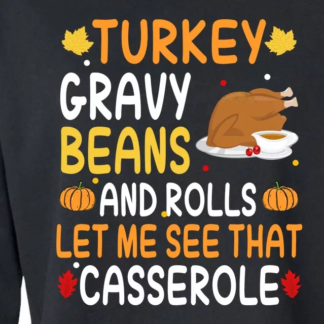 Turkey Gravy Beans And Rolls Let Me See That Casserole Funny Thanksgiving Cropped Pullover Crew