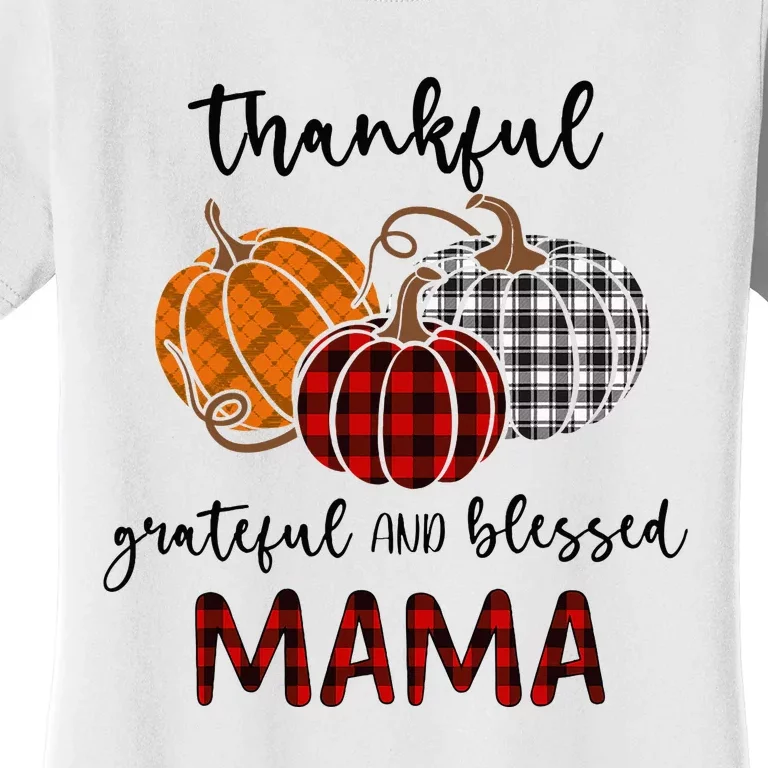 Thankful Grateful Blessed Mama Plaid Thanksgiving Women's T-Shirt