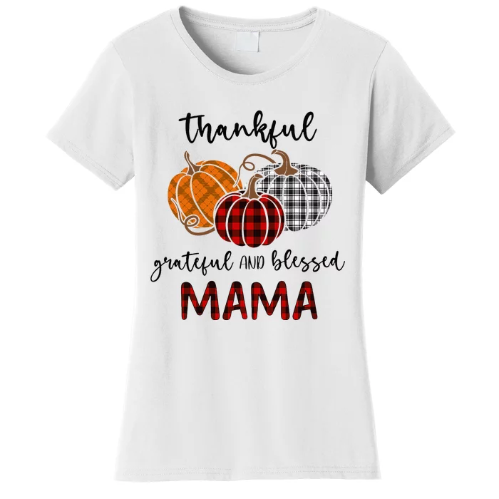 Thankful Grateful Blessed Mama Plaid Thanksgiving Women's T-Shirt