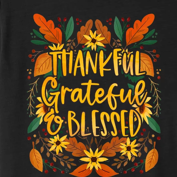 Thankful Grateful Blessed Fall Thanksgiving ChromaSoft Performance T-Shirt