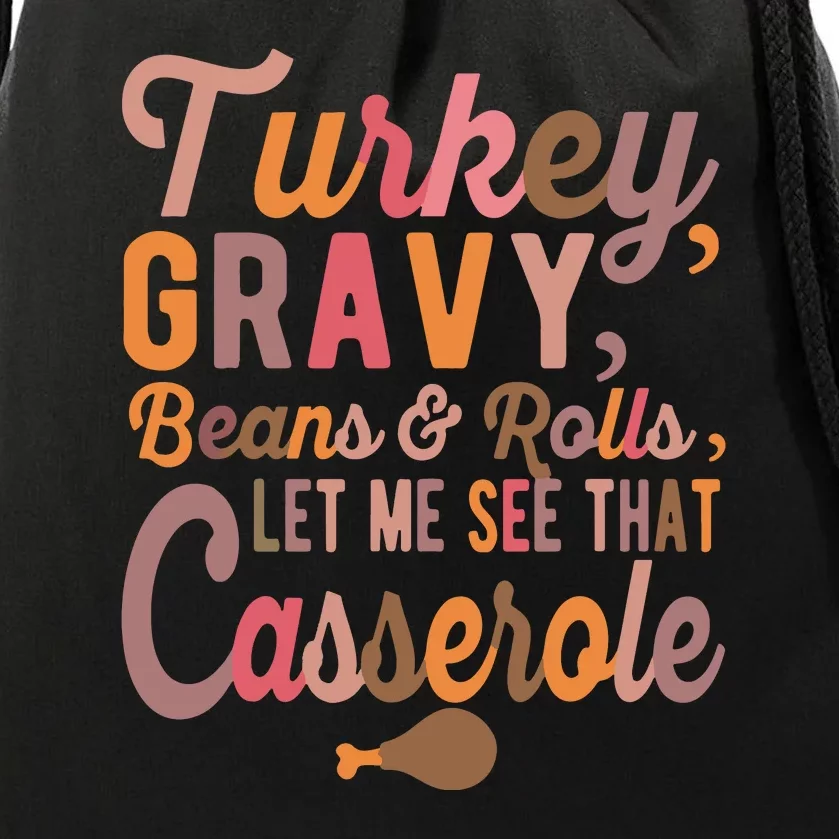 Turkey Gravy Beans And Rolls Let Me See That Casserole Tee TShirt Drawstring Bag