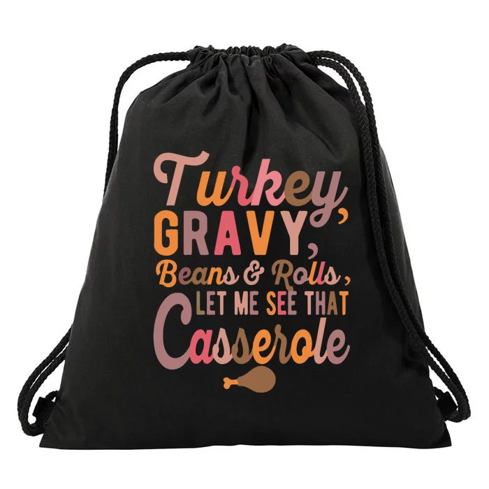 Turkey Gravy Beans And Rolls Let Me See That Casserole Tee TShirt Drawstring Bag