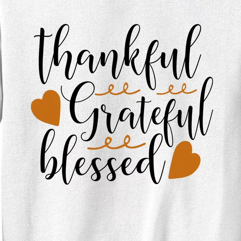 Thankful Grateful Blessed Sweatshirt