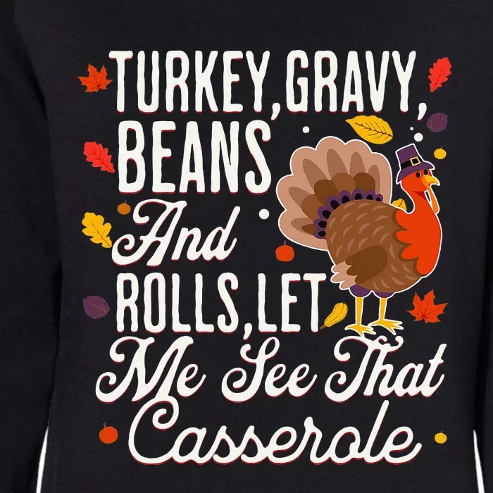 Turkey Gravy Beans And Rolls Let Me See That Casserole Womens California Wash Sweatshirt