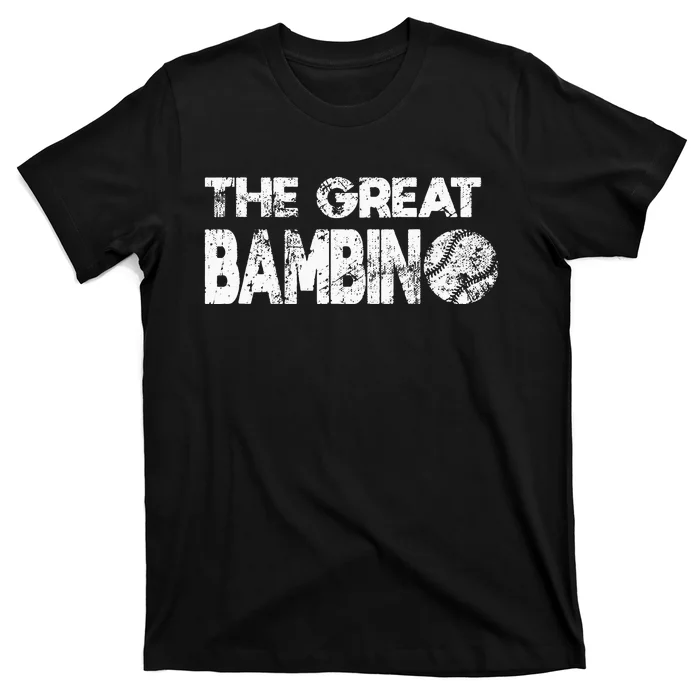 The Great Bambino Simple Baseball Legend Design Distressed T-Shirt