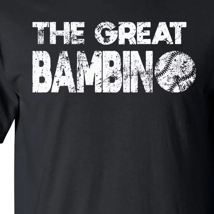 The Great Bambino Simple Baseball Legend Design Distressed Tall T-Shirt