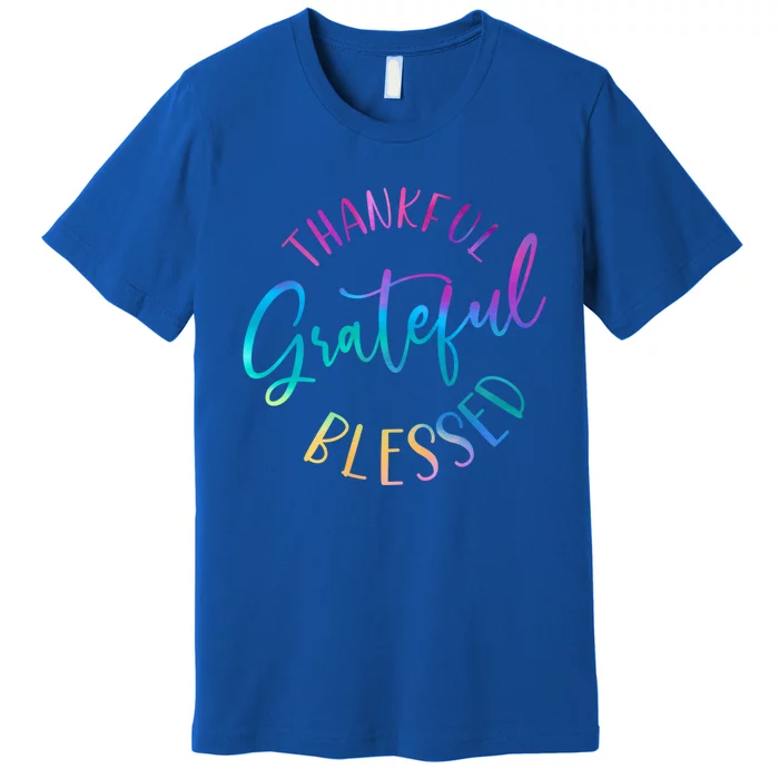 Thankful Grateful Blessed Cute Gift Premium T-Shirt