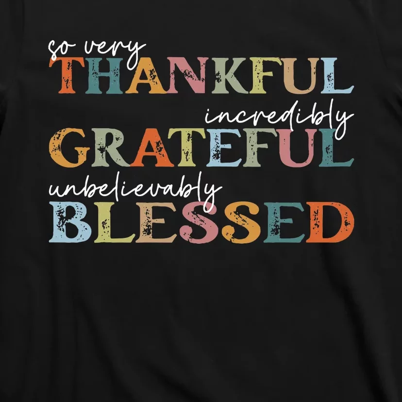 Thankful Grateful Blessed Happy Thanksgiving Day T-Shirt