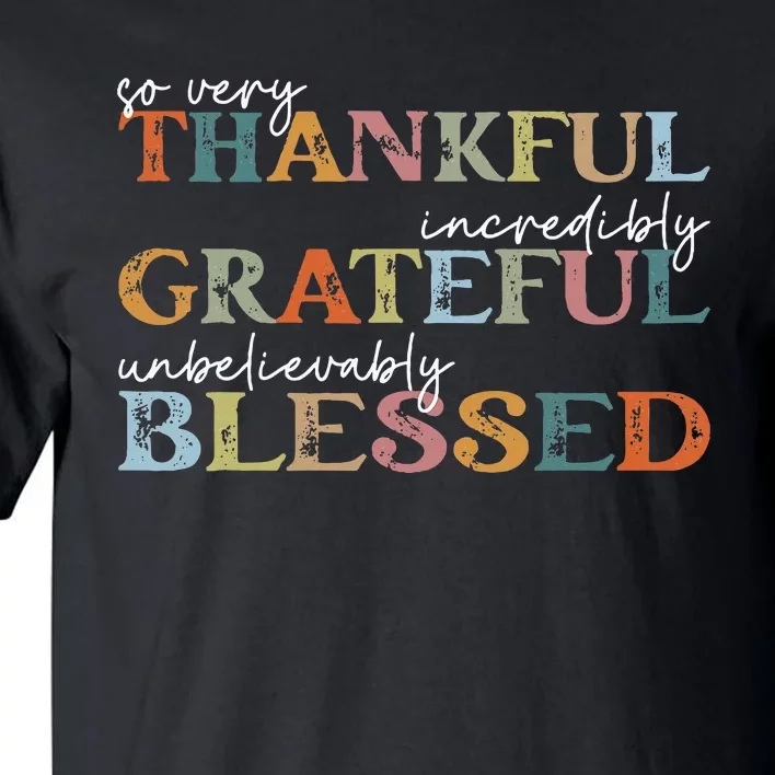 Thankful Grateful Blessed Happy Thanksgiving Day Tall T-Shirt