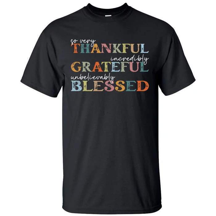 Thankful Grateful Blessed Happy Thanksgiving Day Tall T-Shirt