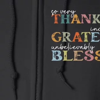 Thankful Grateful Blessed Happy Thanksgiving Day Full Zip Hoodie