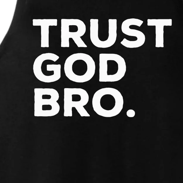 Trust God Bro Funny Christian Faith Quote Ladies Tri-Blend Wicking Tank