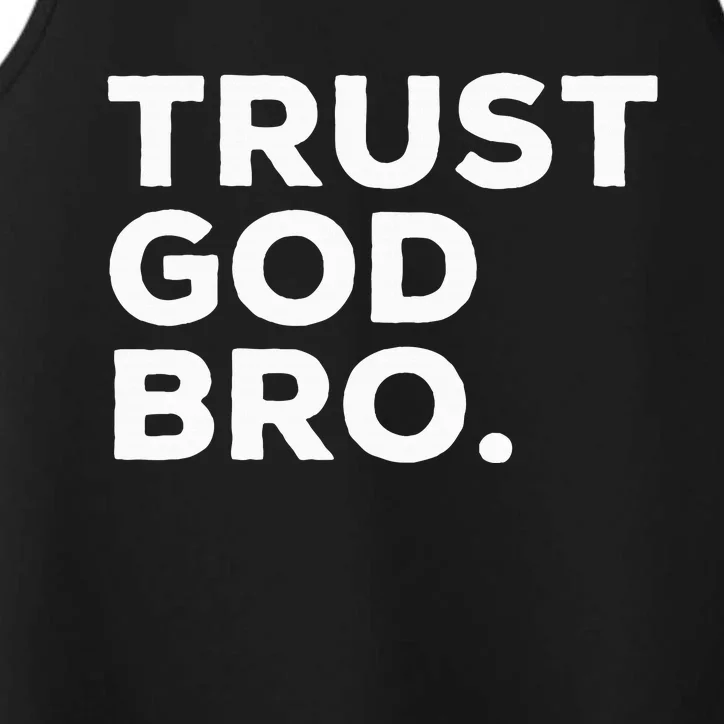 Trust God Bro Funny Christian Faith Quote Performance Tank