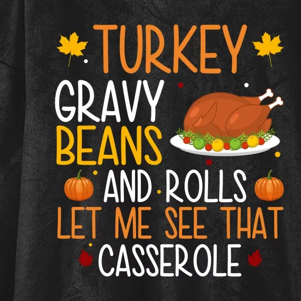 Turkey Gravy Beans And Rolls Let Me See That Casserole Funny Thanksgiving Hooded Wearable Blanket