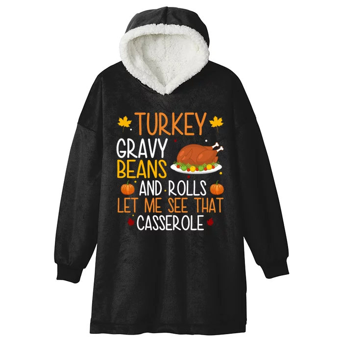 Turkey Gravy Beans And Rolls Let Me See That Casserole Funny Thanksgiving Hooded Wearable Blanket