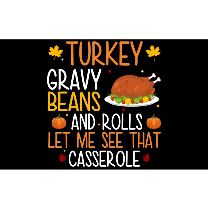 Turkey Gravy Beans And Rolls Let Me See That Casserole Funny Thanksgiving Bumper Sticker