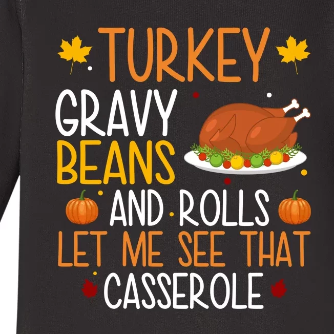 Turkey Gravy Beans And Rolls Let Me See That Casserole Funny Thanksgiving Baby Long Sleeve Bodysuit