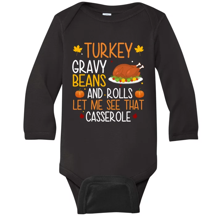 Turkey Gravy Beans And Rolls Let Me See That Casserole Funny Thanksgiving Baby Long Sleeve Bodysuit