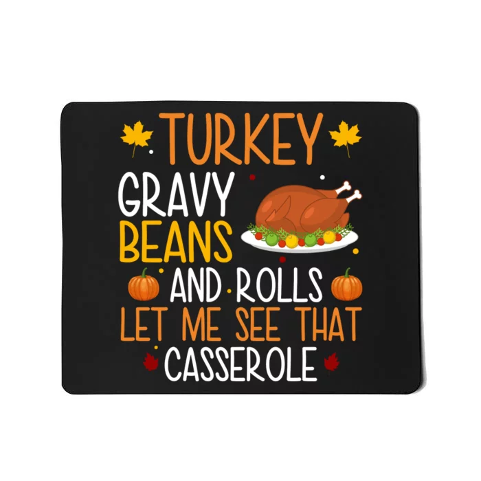 Turkey Gravy Beans And Rolls Let Me See That Casserole Funny Thanksgiving Mousepad