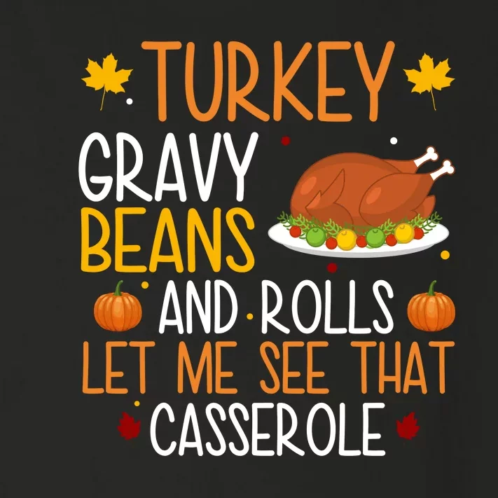 Turkey Gravy Beans And Rolls Let Me See That Casserole Funny Thanksgiving Toddler Long Sleeve Shirt