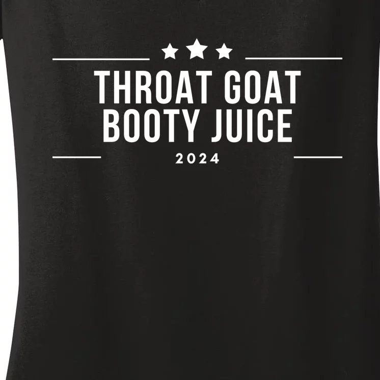 Throat Goat Booty Juice 2024 Women's V-Neck T-Shirt