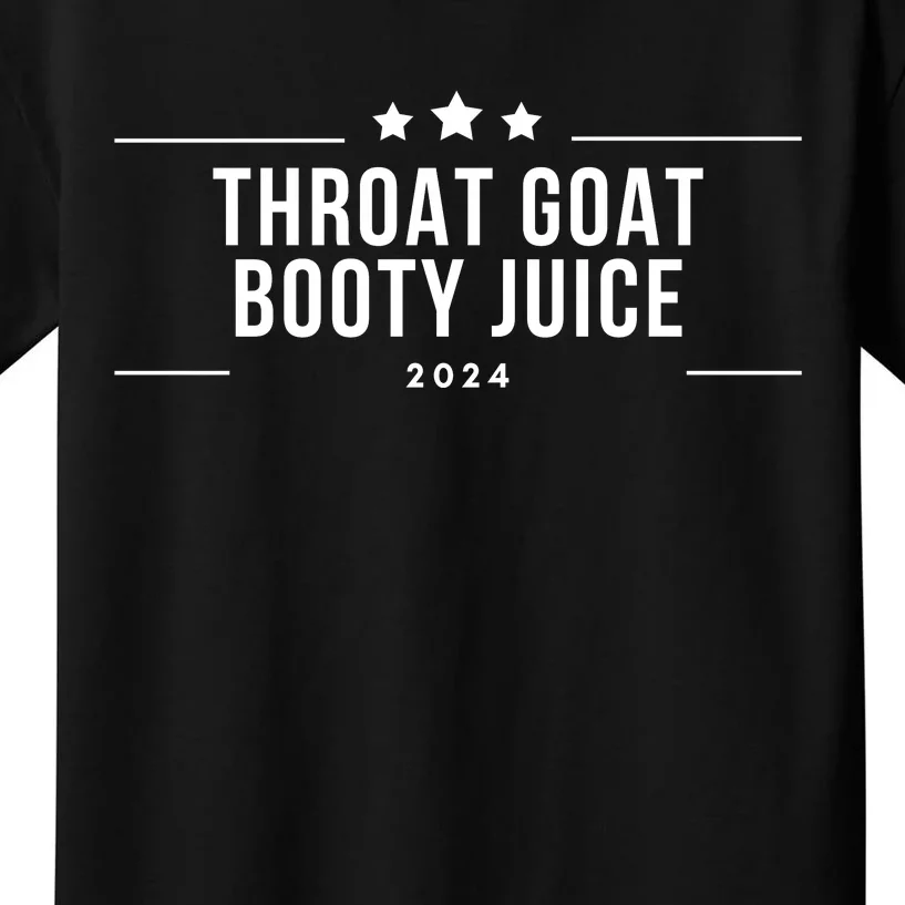 Throat Goat Booty Juice 2024 Kids T-Shirt