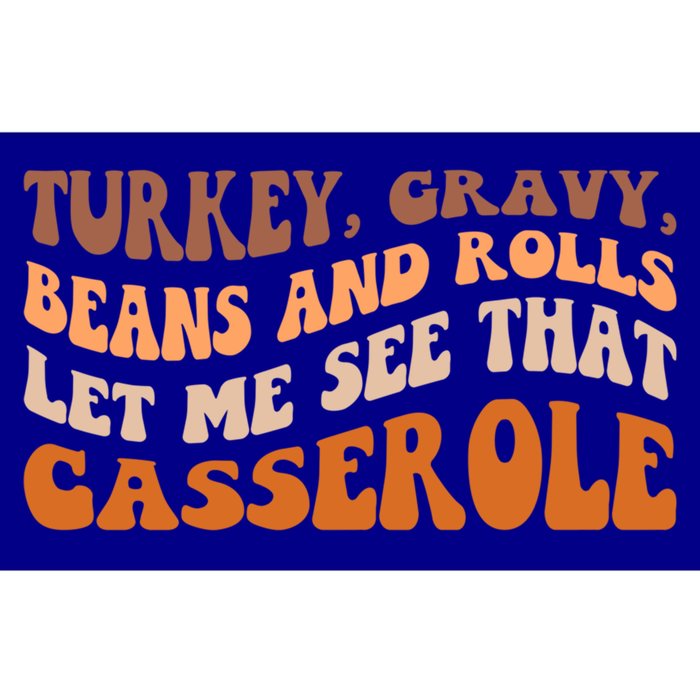 Turkey Gravy Beans And Rolls Let Me See That Casserole Gift Bumper Sticker