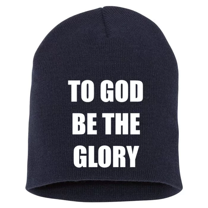 To God Be The Glory Short Acrylic Beanie